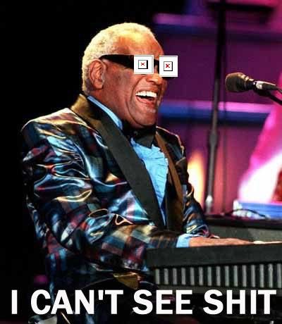 Ray Charles Can't See This